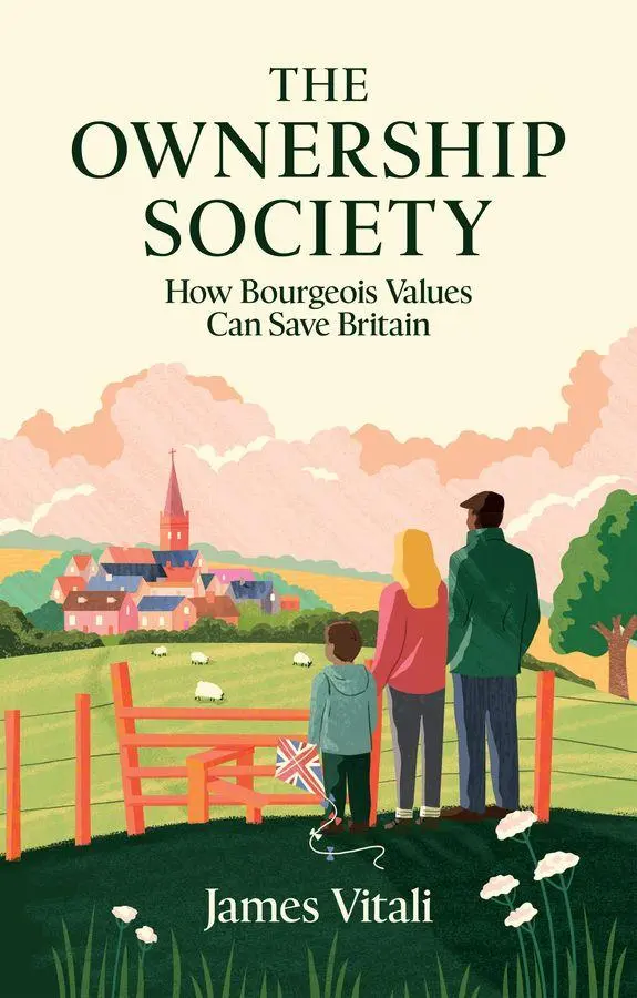 Cover: 9781509569533 | The Ownership Society | How Bourgeois Values Can Save Britain | Vitali