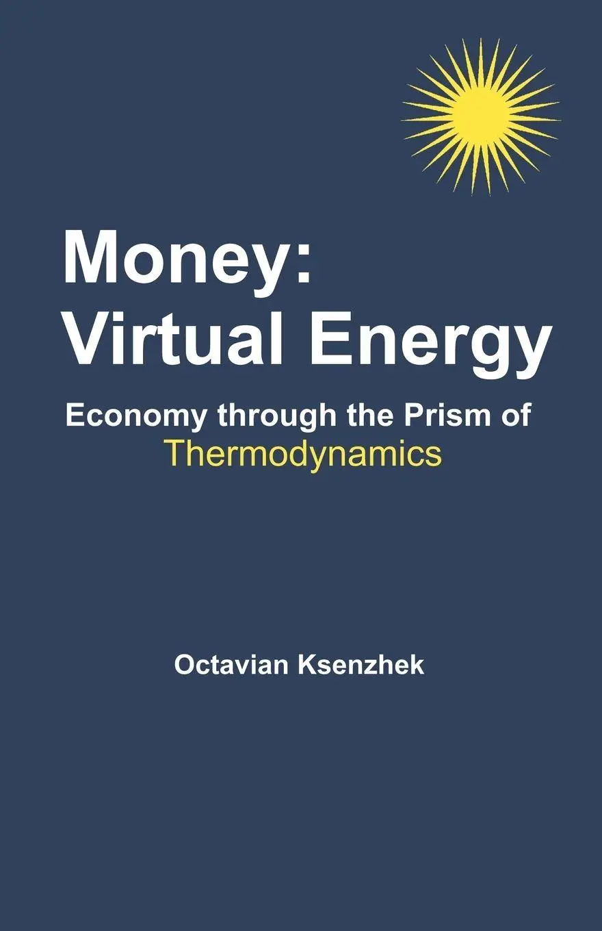 Cover: 9781581129533 | Money | Virtual Energy: Economy Through the Prism of Thermodynamics