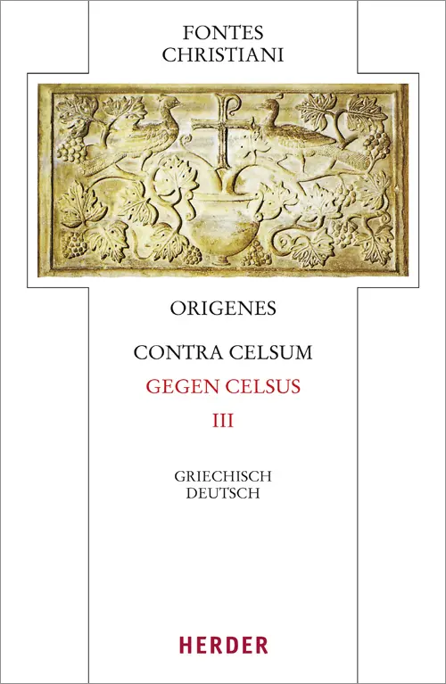 Cover: 9783451309533 | Fontes Christiani 4. Folge. Contra Celsum. Tl.3 | Origenes | Buch