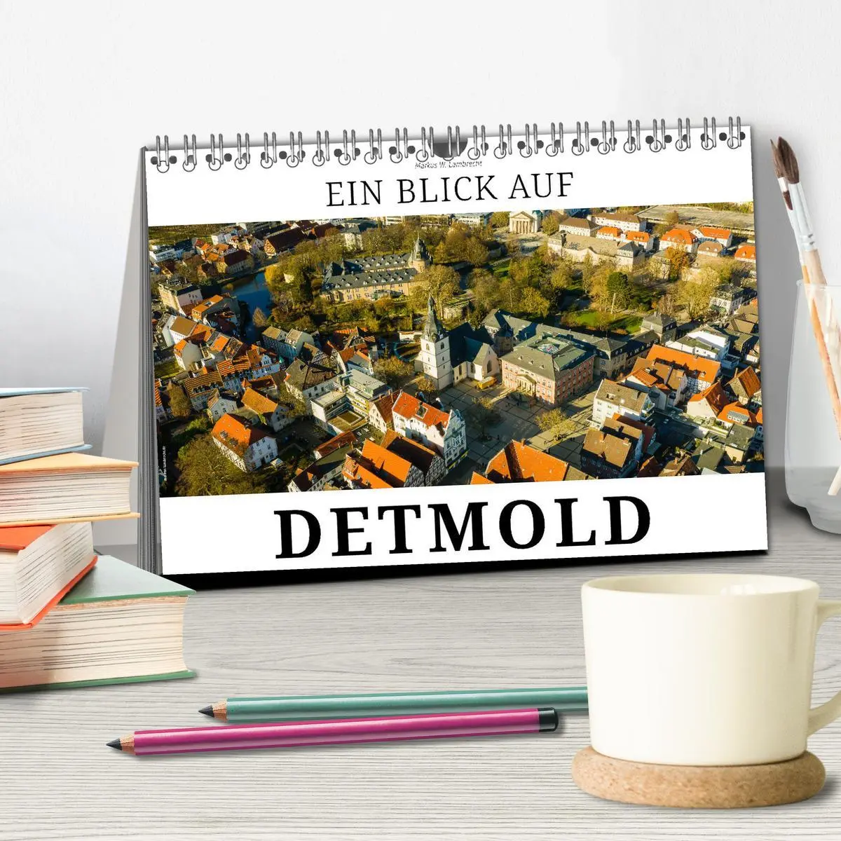 Bild: 9783457899533 | Ein Blick auf Detmold (Tischkalender 2026 DIN A5 quer), CALVENDO...