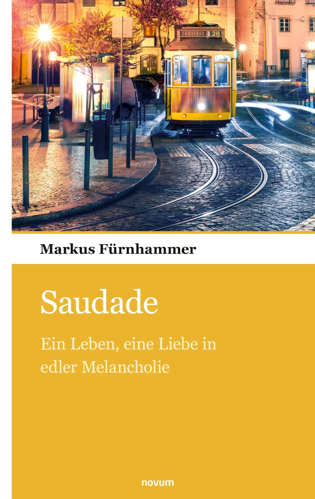 Cover: 9783903529533 | Saudade | Ein Leben, eine Liebe in edler Melancholie | Fürnhammer