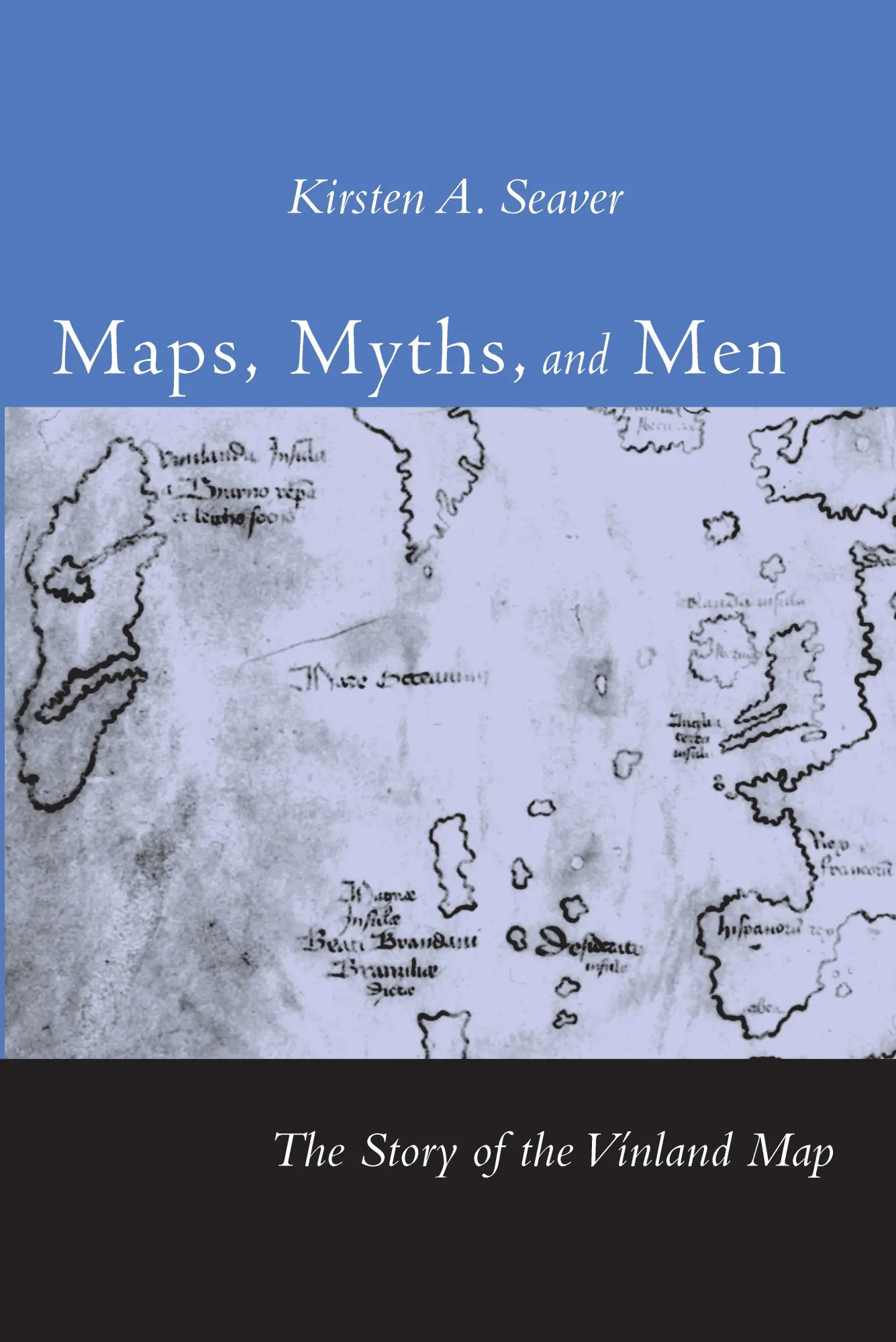 Cover: 9780804749633 | Maps, Myths, and Men | The Story of the Vinland Map | Kirsten A Seaver