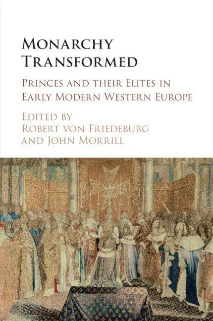 Cover: 9781316649633 | Monarchy Transformed | Robert von Friedeburg (u. a.) | Taschenbuch