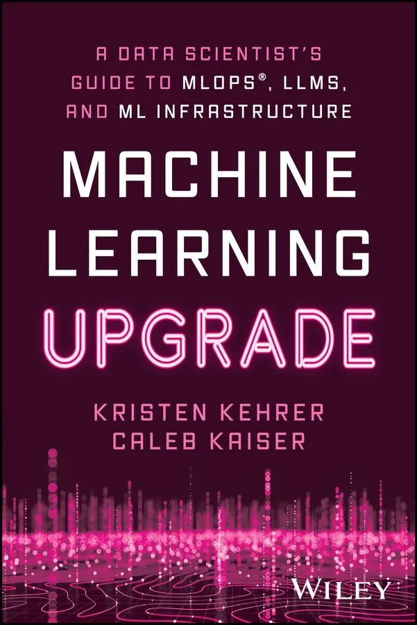 Cover: 9781394249633 | Machine Learning Upgrade | Kristen Kehrer (u. a.) | Taschenbuch | 2024