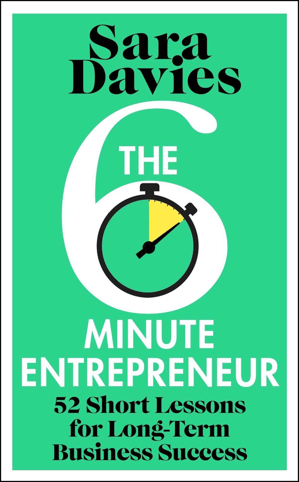 Cover: 9781911709633 | The Six-Minute Entrepreneur | Sara Davies | Buch | Englisch | 2025