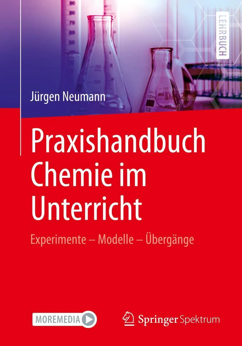 Cover: 9783662649633 | Praxishandbuch Chemie im Unterricht | Jürgen Neumann | Taschenbuch Cover: 9783662649633 | Praxishandbuch Chemie im Unterricht | Jürgen Neumann | Taschenbuch