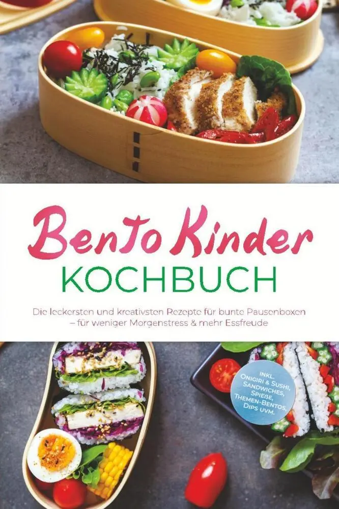 Cover: 9783757619633 | Bento Kinder Kochbuch: Die leckersten und kreativsten Rezepte für...