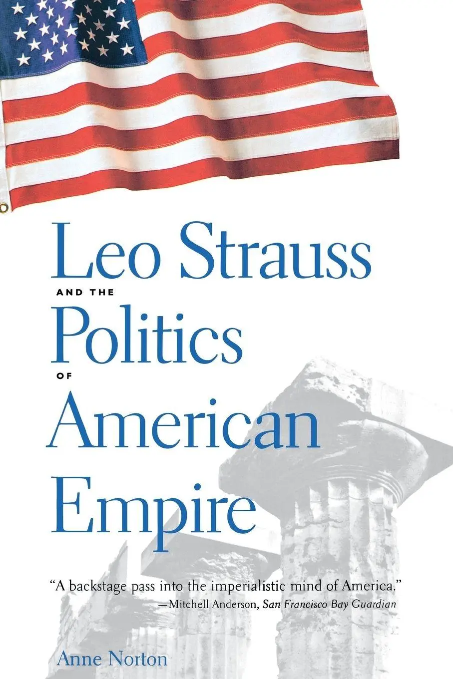 Cover: 9780300109733 | Leo Strauss and the Politics of American Empire | Anne Norton | Buch