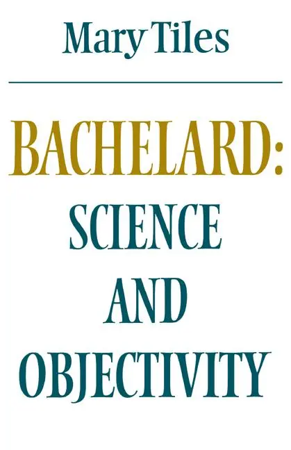 Cover: 9780521289733 | Bachelard | Science and Objectivity | Mary Tiles | Taschenbuch | 2006