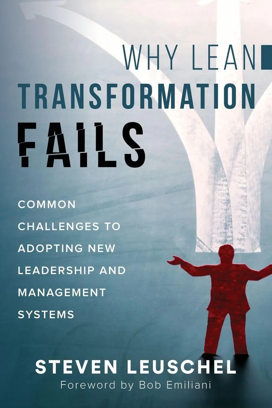 Cover: 9780999189733 | Why Lean Transformation Fails | Steven Leuschel | Taschenbuch | 2019