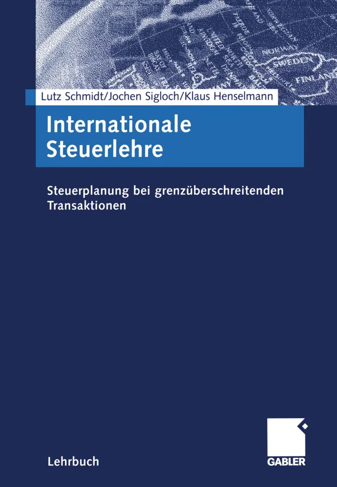 Cover: 9783409119733 | Internationale Steuerlehre | Lutz Schmidt (u. a.) | Taschenbuch | 2005