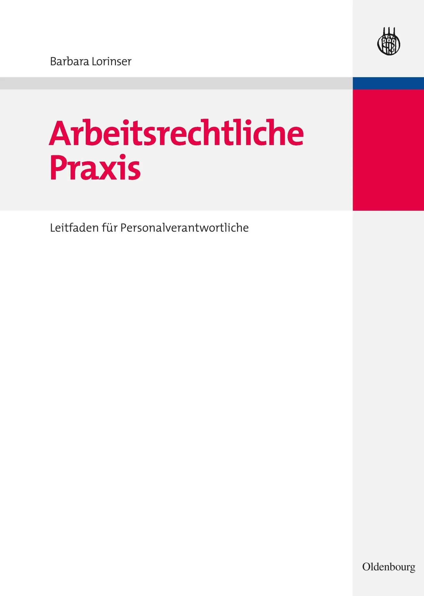 Cover: 9783486589733 | Arbeitsrechtliche Praxis | Leitfaden für Personalverantwortliche