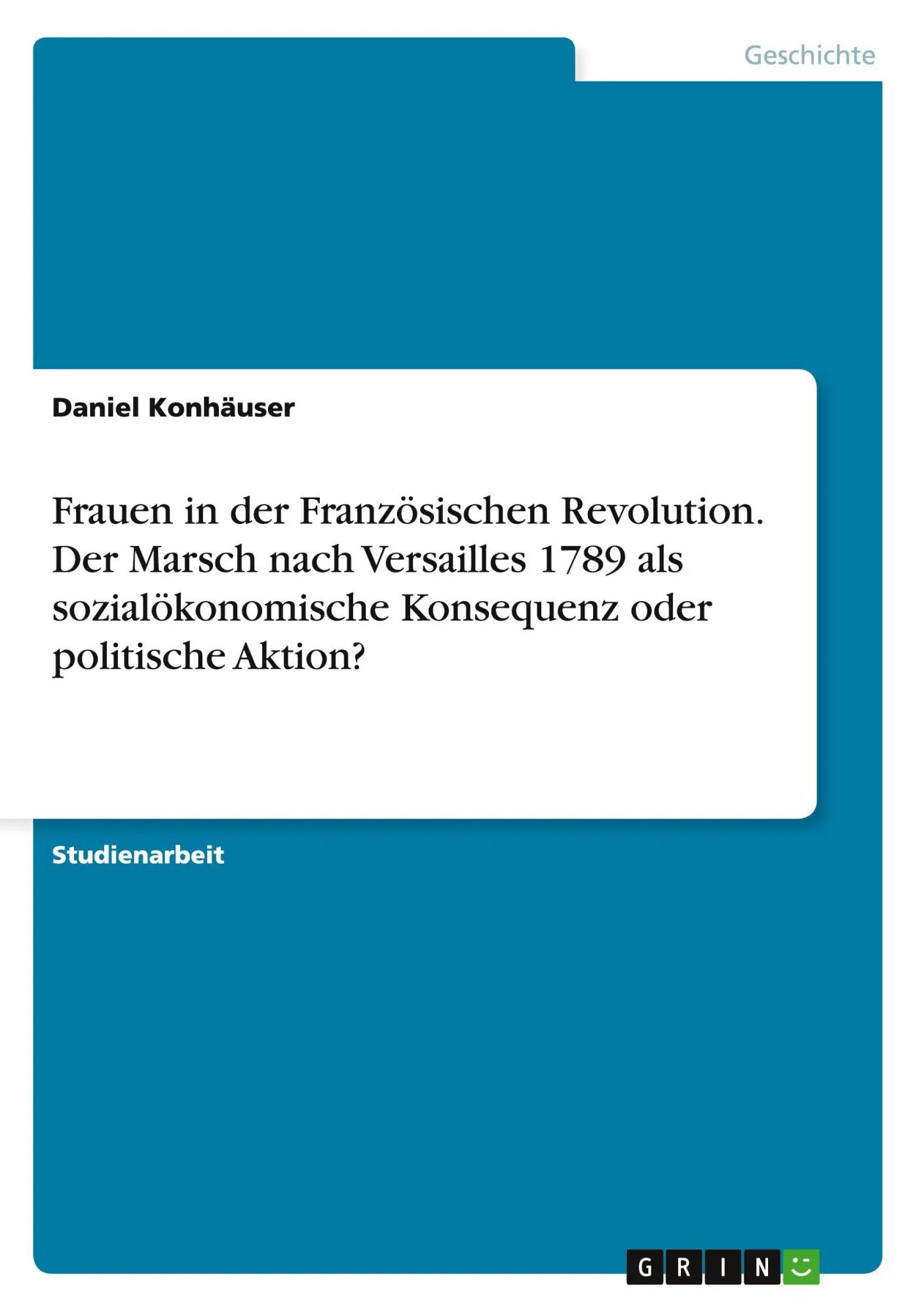 Cover: 9783668059733 | Frauen in der Französischen Revolution. Der Marsch nach Versailles... Cover: 9783668059733 | Frauen in der Französischen Revolution. Der Marsch nach Versailles...