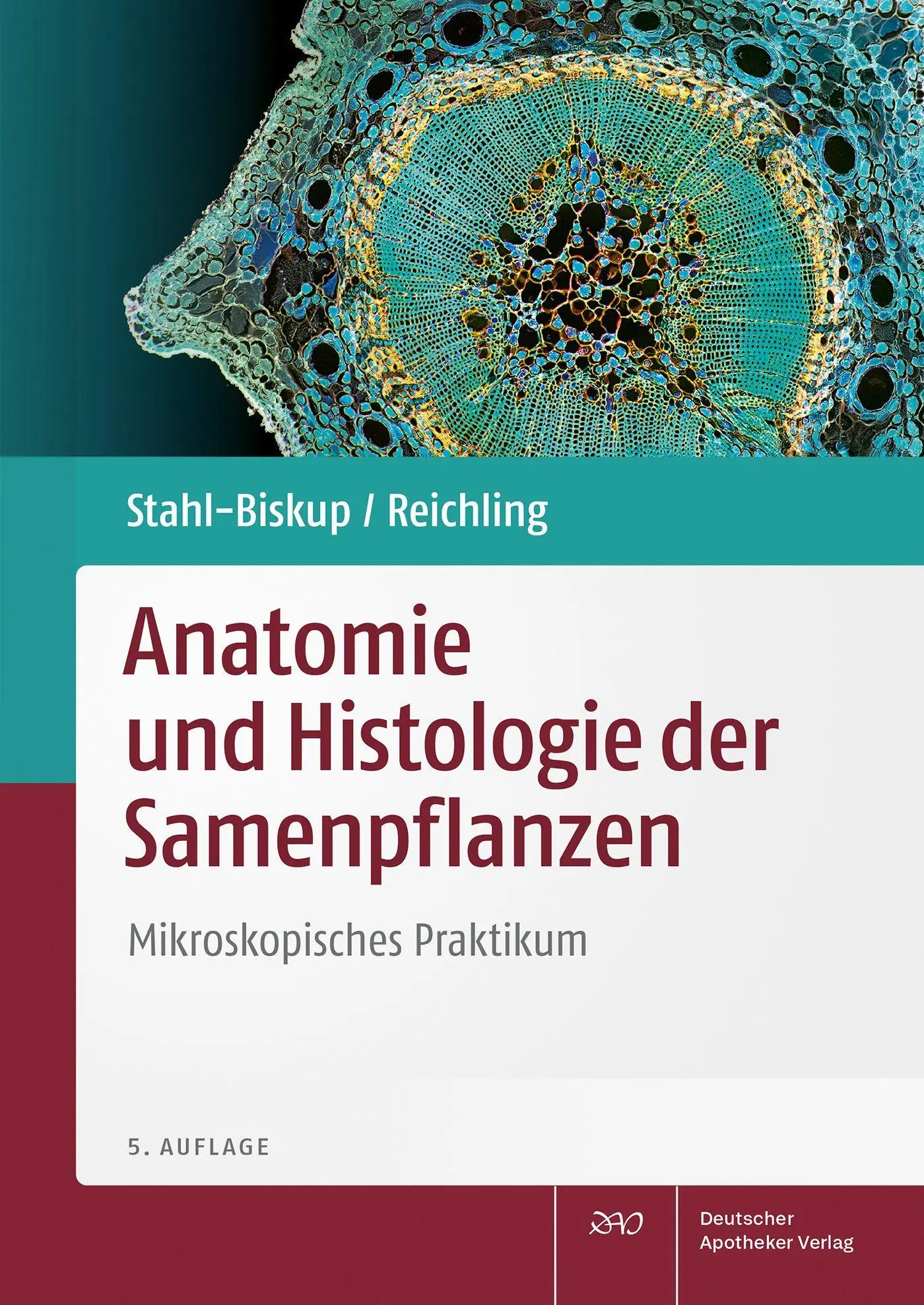 Cover: 9783769279733 | Anatomie und Histologie der Samenpflanzen | Mikroskopisches Praktikum