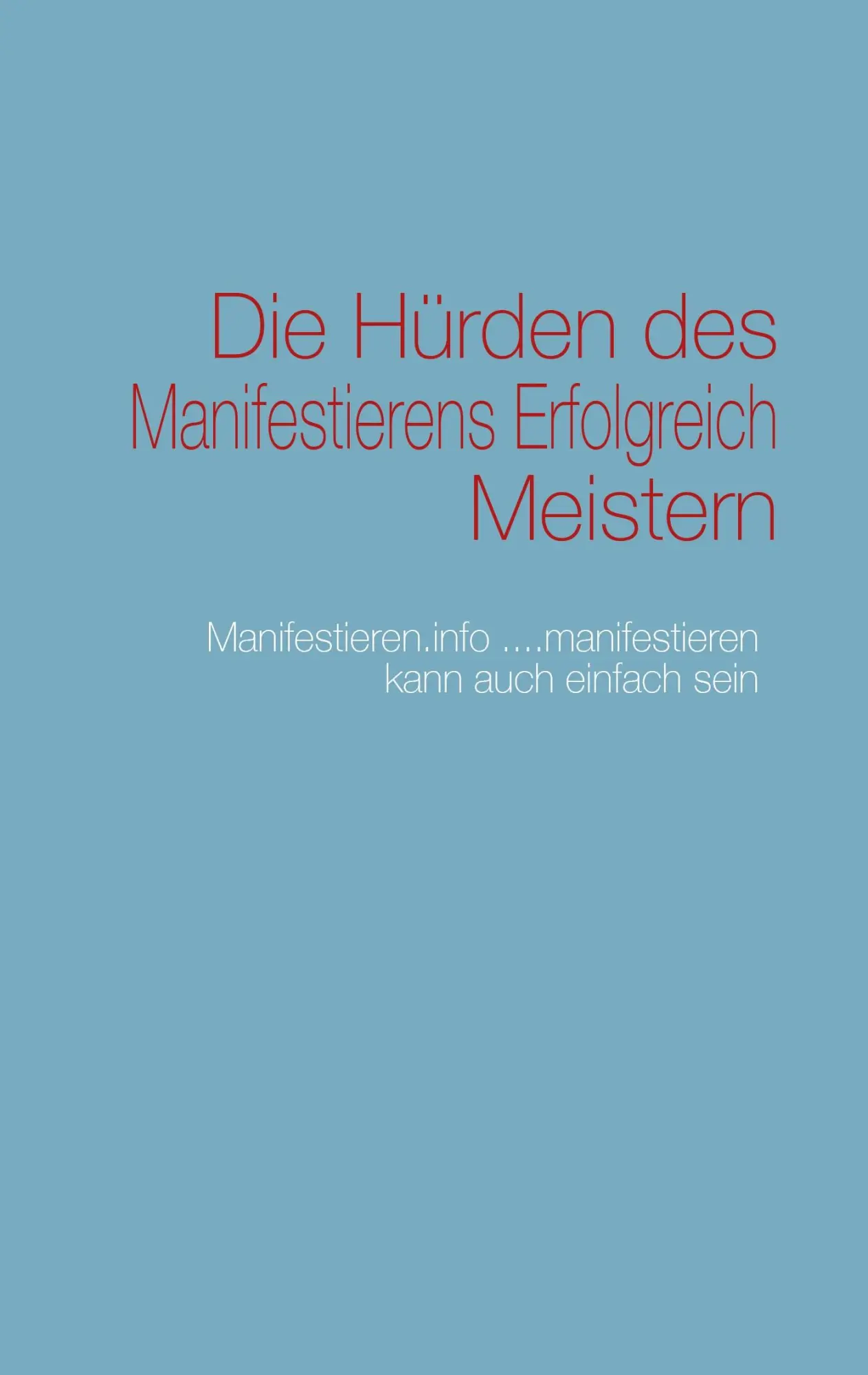 Cover: 9783839189733 | Die Hürden des Manifestierens Erfolgreich Meistern | Manifestieren