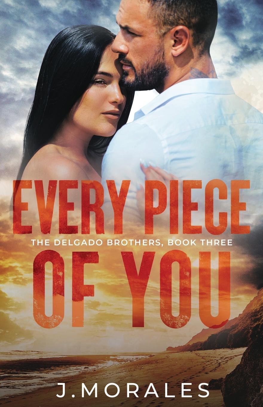 Cover: 9798218469733 | Every Piece of You | J. Morales | Taschenbuch | Englisch | 2024