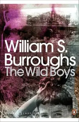 Cover: 9780141189833 | The Wild Boys | A Book of the Dead | William S. Burroughs | Buch
