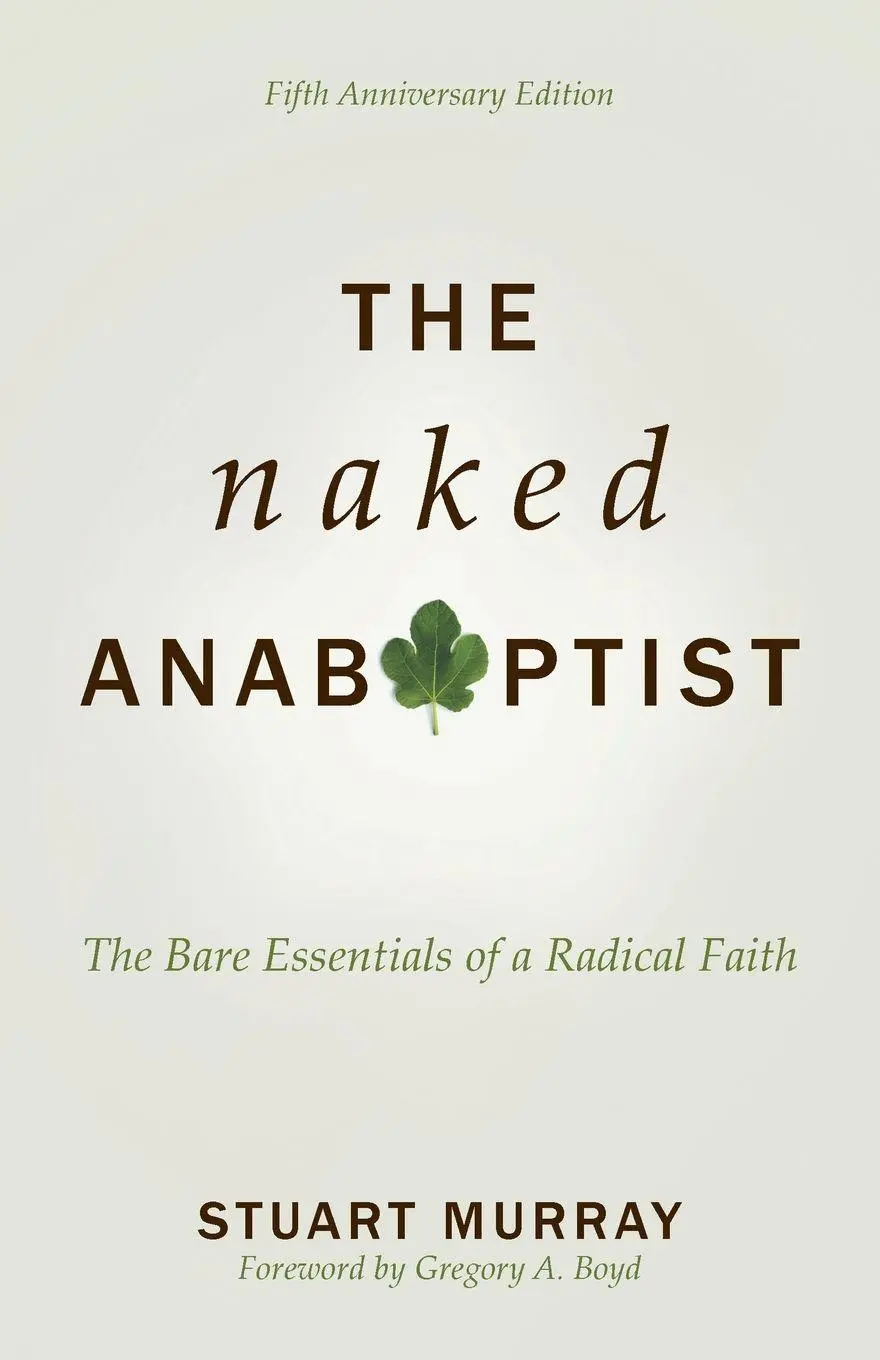 Cover: 9780836199833 | Naked Anabaptist | Stuart Murray | Taschenbuch | Englisch | 2015