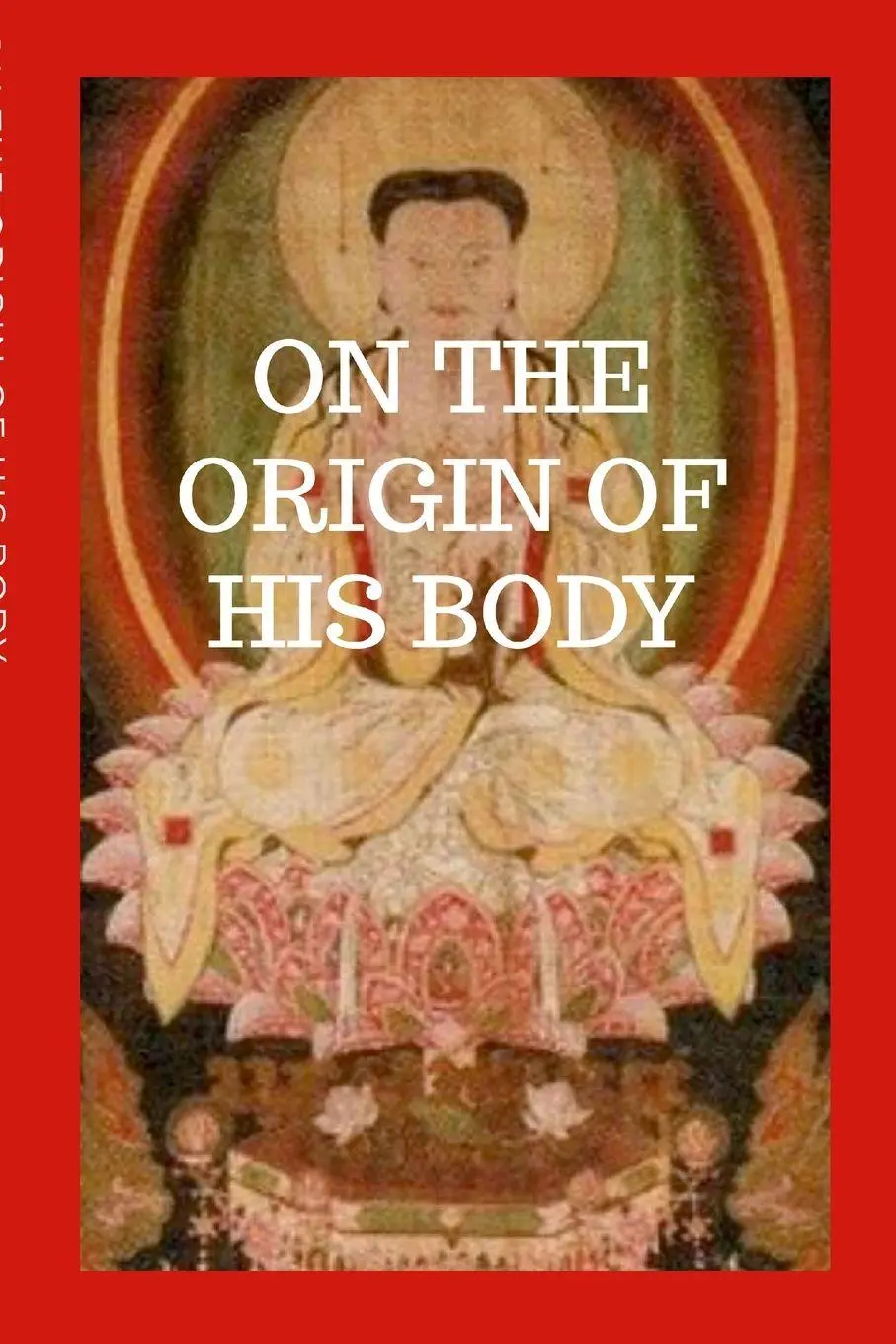 Cover: 9781312739833 | On The Origin Of His Body | The Cologne Mani Codex | Oscar Manzano
