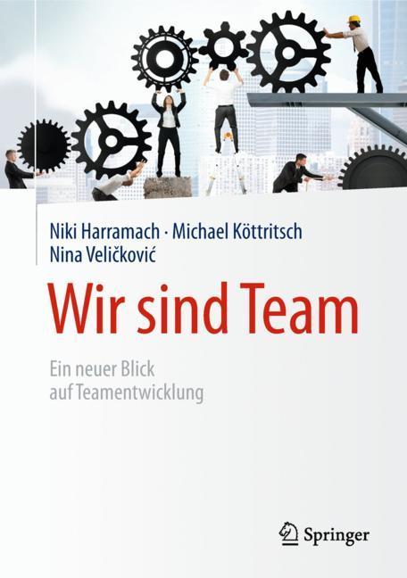 Cover: 9783658219833 | Wir sind Team | Ein neuer Blick auf Teamentwicklung | Buch | xiv