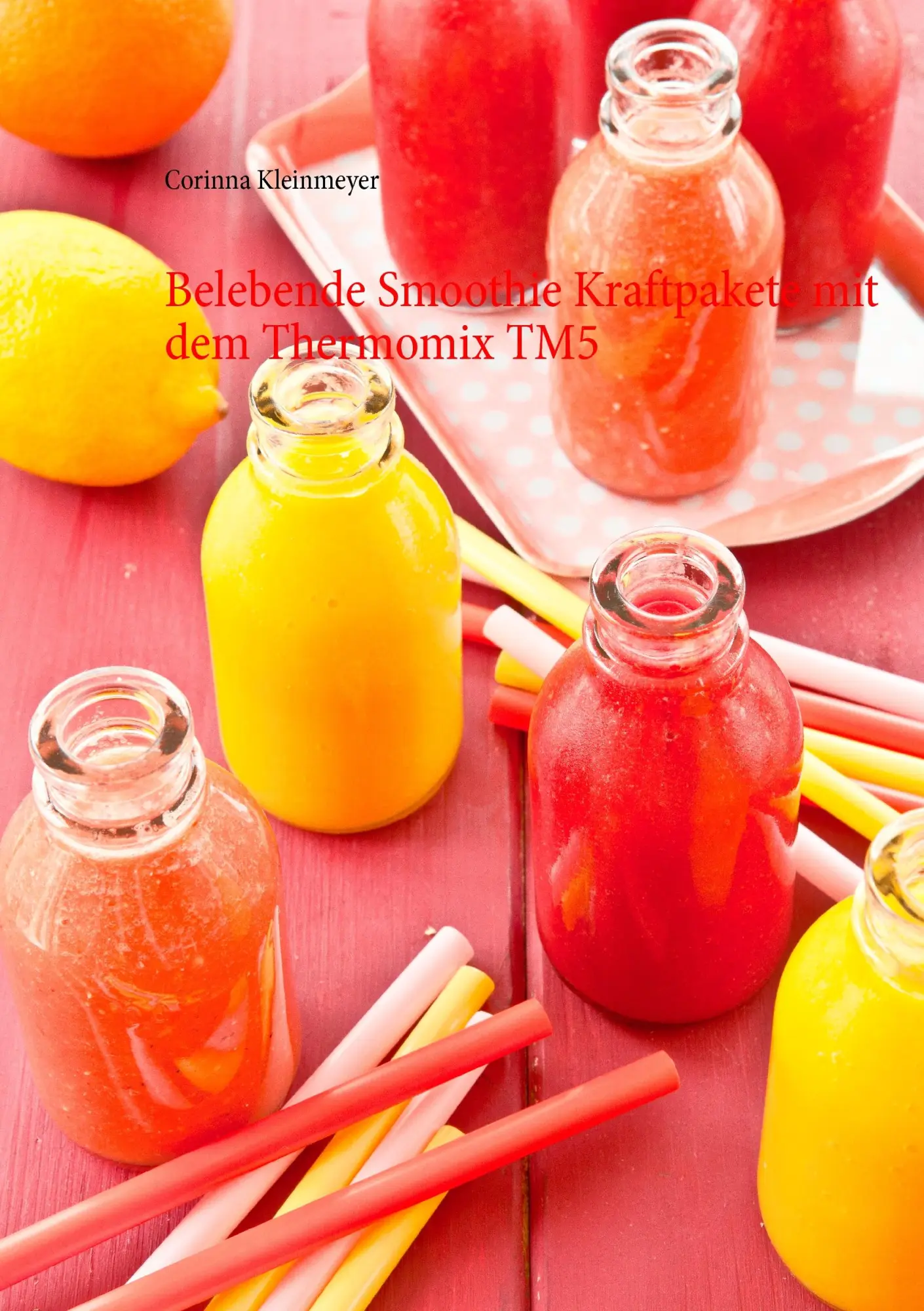 Cover: 9783734759833 | Belebende Smoothie Kraftpakete mit dem Thermomix TM5 | Kleinmeyer