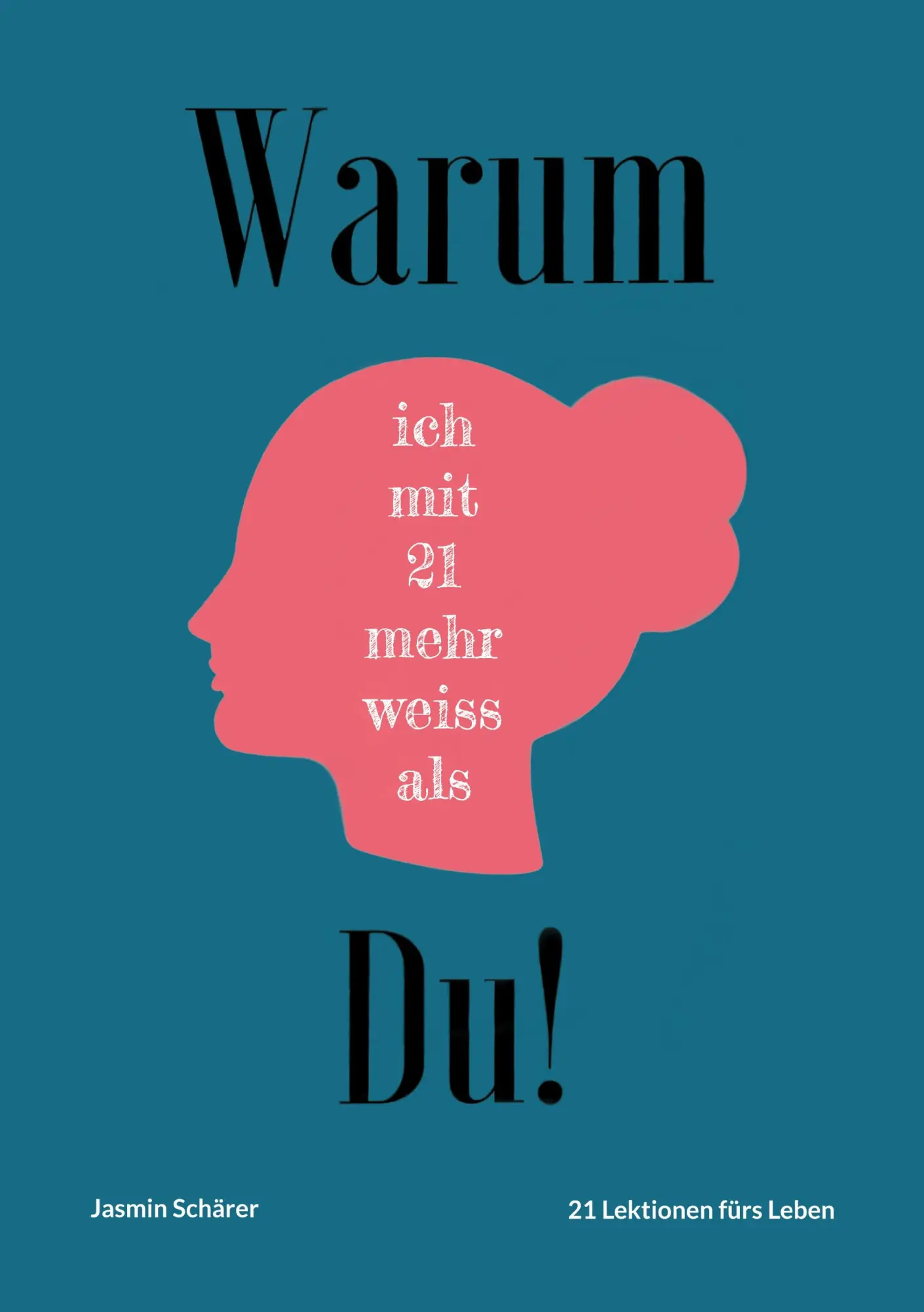 Cover: 9783769339833 | Warum ich mit 21 mehr weiss als du | 21 Lektionen fürs Leben | Schärer