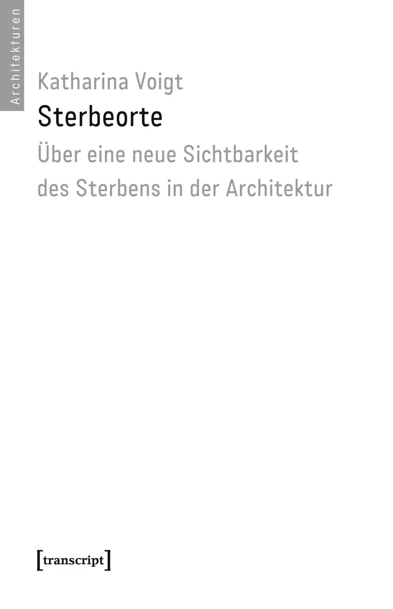 Cover: 9783837649833 | Sterbeorte | Katharina Voigt | Taschenbuch | 404 S. | Deutsch | 2025