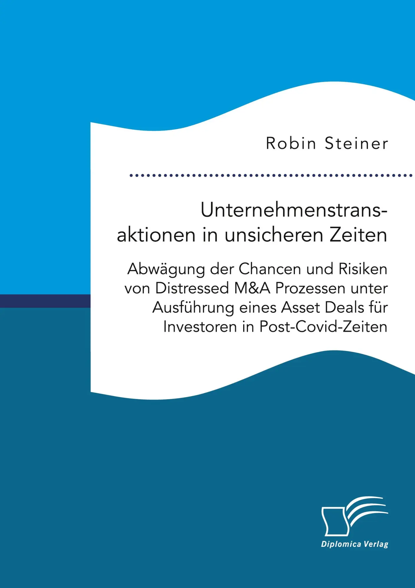 Cover: 9783961469833 | Unternehmenstransaktionen in unsicheren Zeiten. Abwägung der...