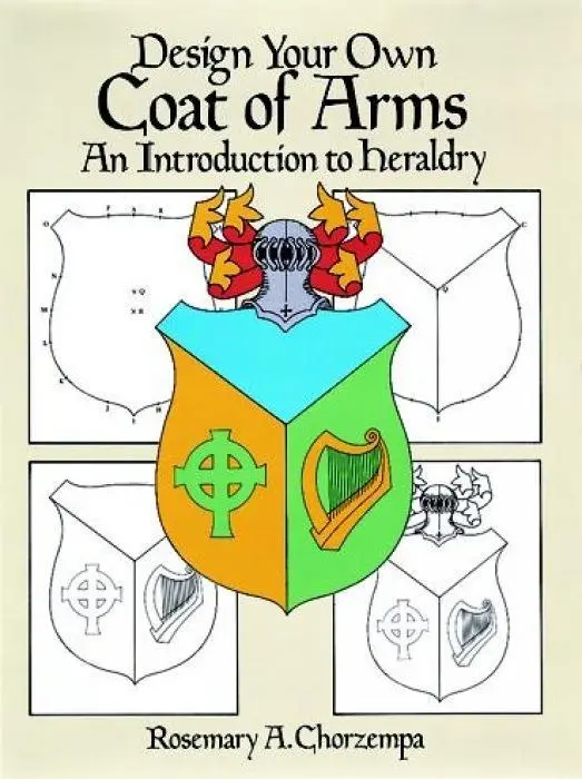 Cover: 9780486249933 | Design Your Own Coat of Arms | An Introduction to Heraldry | Chorzempa