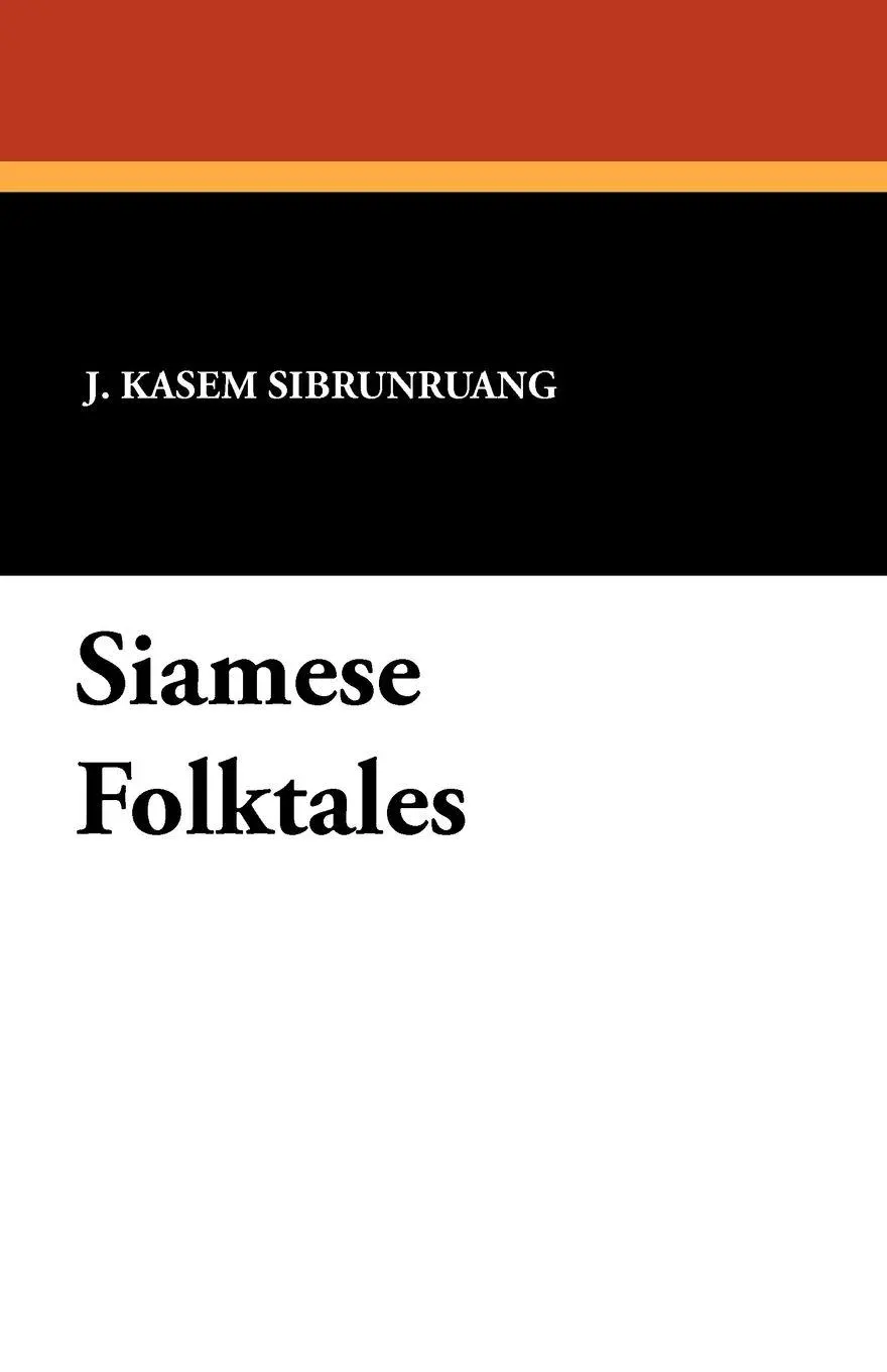 Cover: 9781434429933 | Siamese Folktales | J. Kasem Sibrunruang | Taschenbuch | Englisch