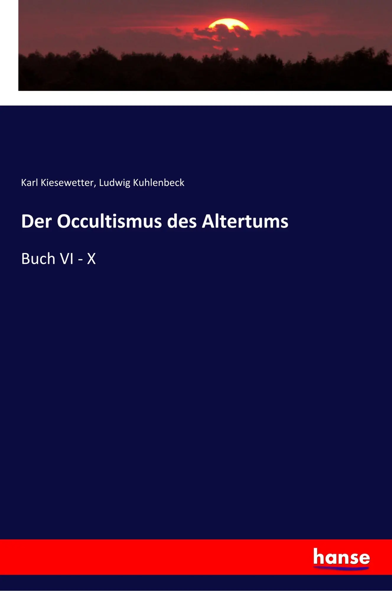 Cover: 9783337999933 | Der Occultismus des Altertums | Buch VI - X | Karl Kiesewetter (u. a.)