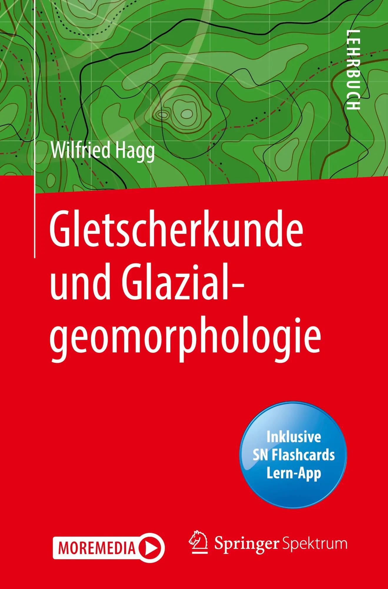 Cover: 9783662619933 | Gletscherkunde und Glazialgeomorphologie | Wilfried Hagg | Bundle Cover: 9783662619933 | Gletscherkunde und Glazialgeomorphologie | Wilfried Hagg | Bundle