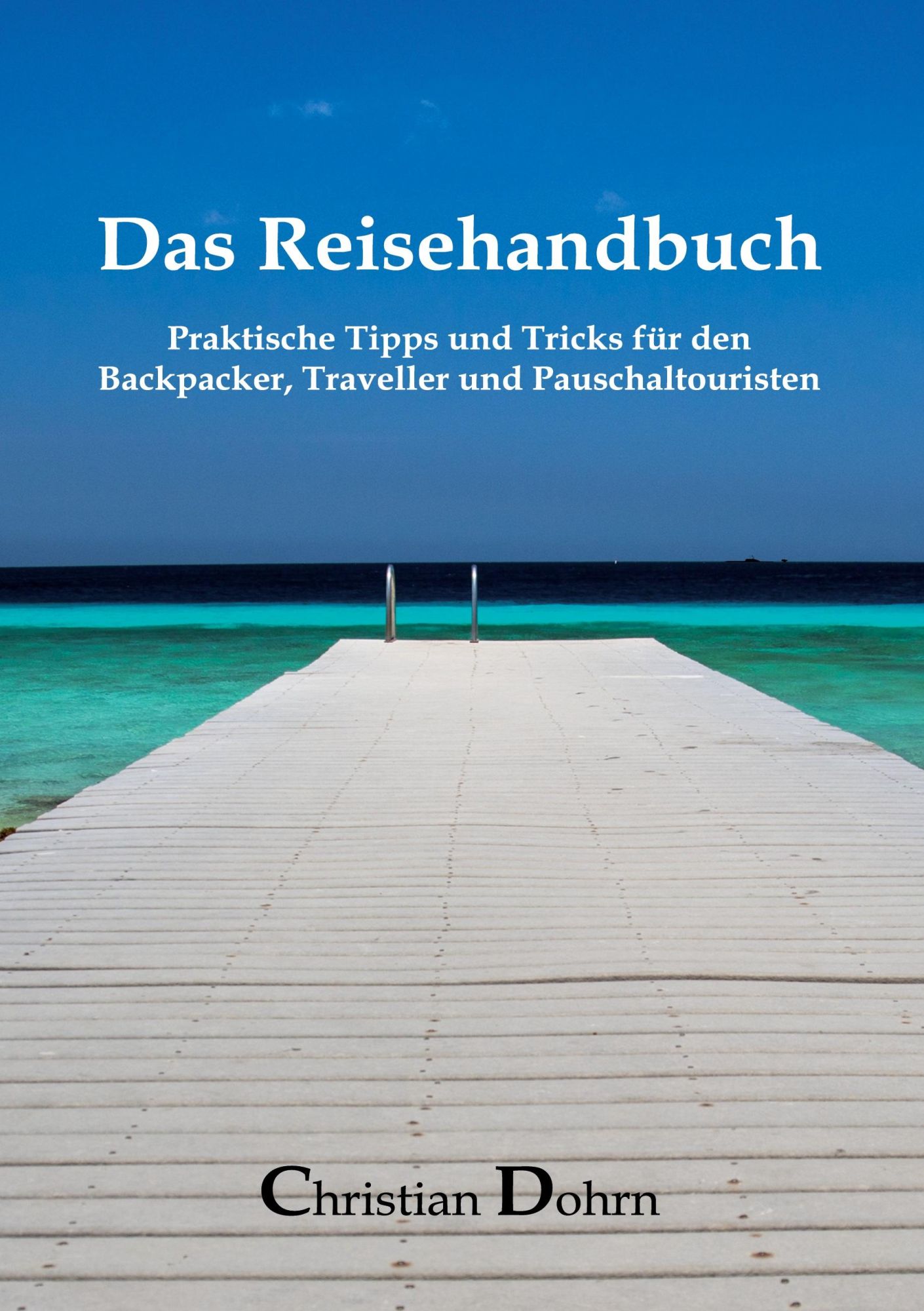 Cover: 9783758369933 | Das Reisehandbuch | Christian Dohrn | Taschenbuch | Paperback | 224 S.