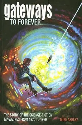 Cover: 9781846310034 | Gateways to Forever: The Story of the Science-Fiction Magazines...