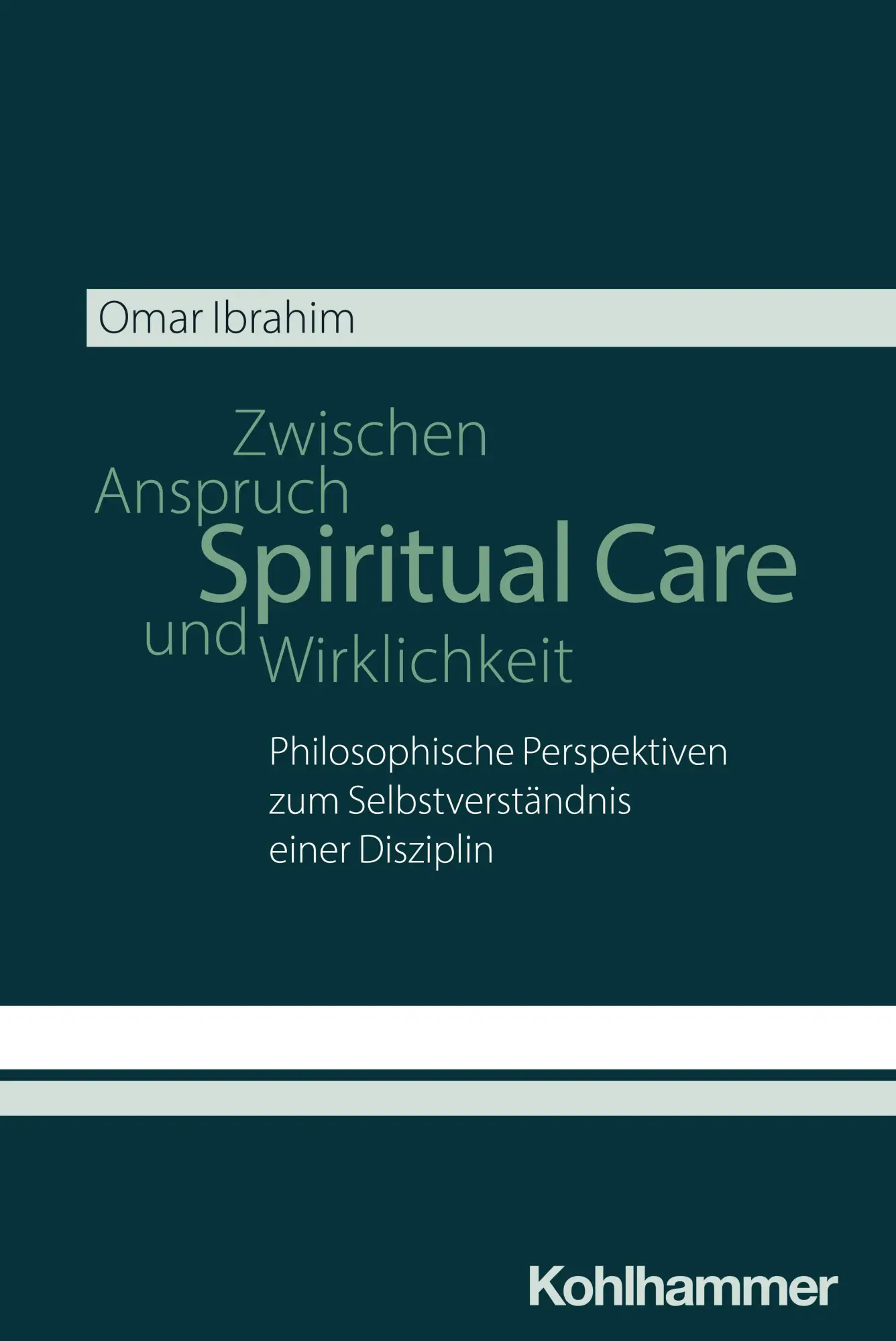 Cover: 9783170460034 | Spiritual Care - Zwischen Anspruch und Wirklichkeit | Omar Ibrahim