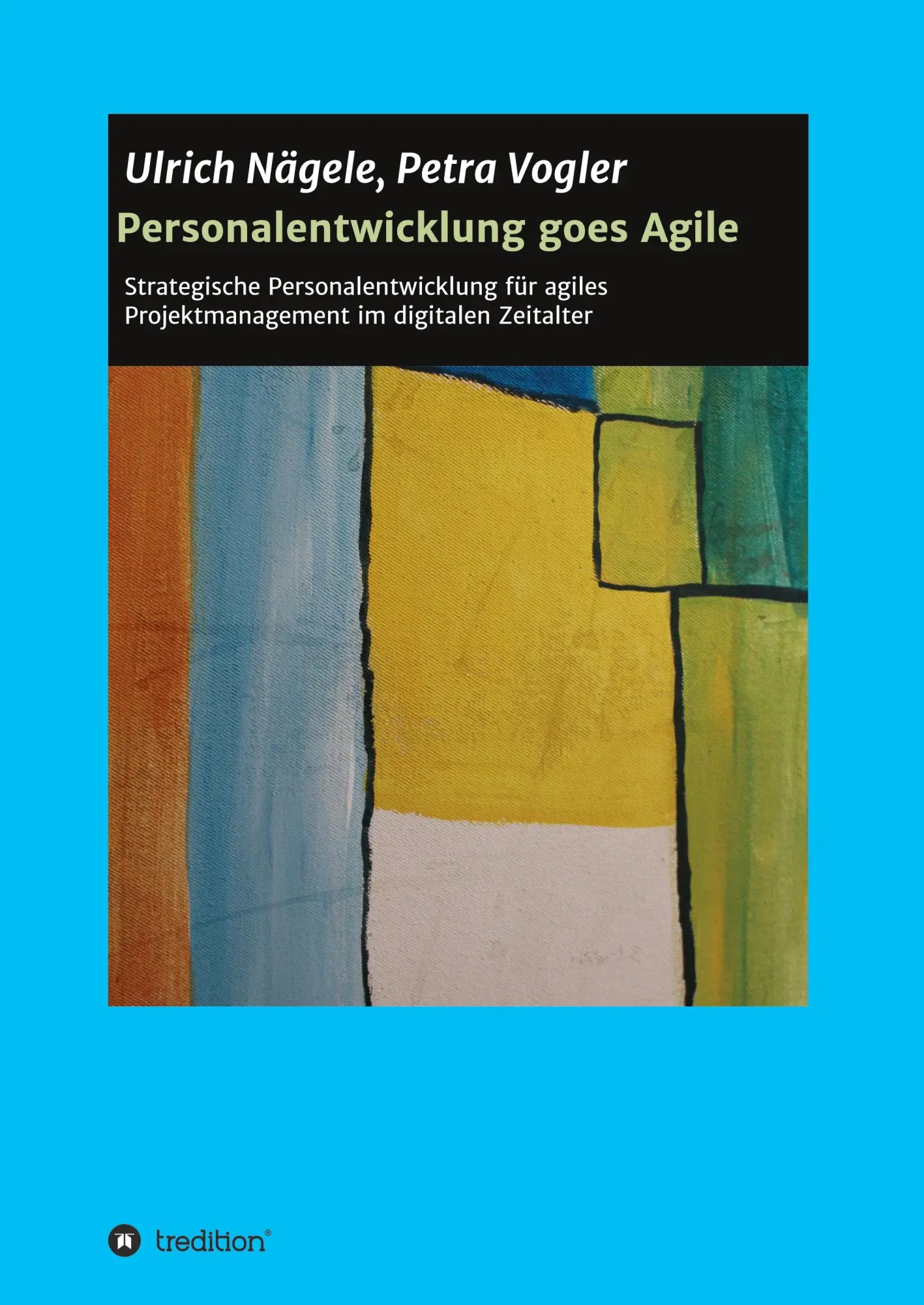 Cover: 9783347080034 | Personalentwicklung goes Agile | Ulrich Nägele (u. a.) | Taschenbuch