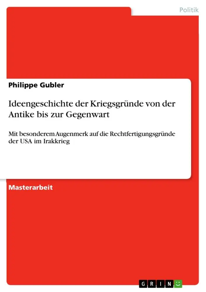 Cover: 9783640260034 | Ideengeschichte der Kriegsgründe von der Antike bis zur Gegenwart