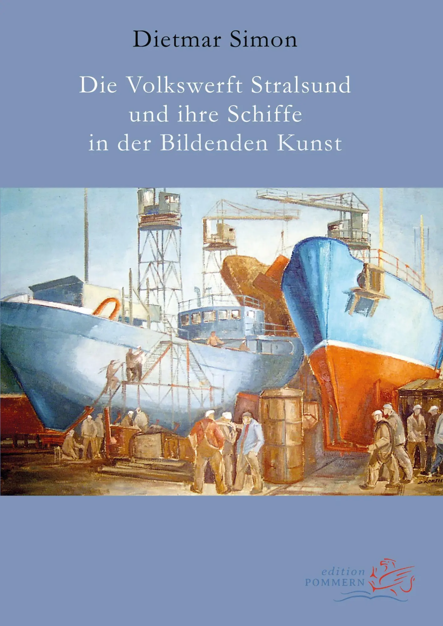 Cover: 9783691370034 | Die Volkswerft Stralsund und ihre Schiffe in der Bildenden Kunst