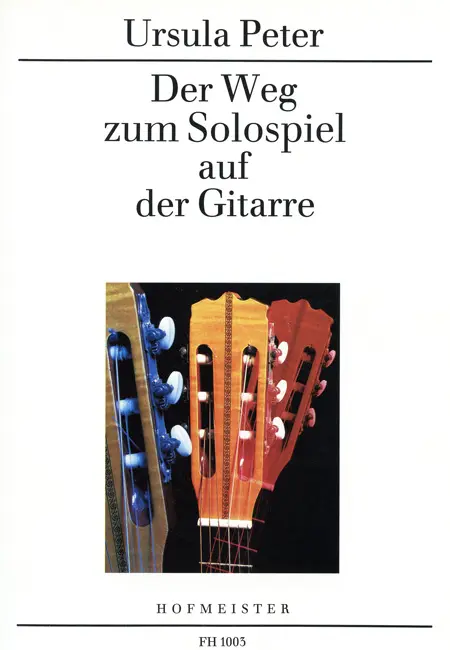 Cover: 9790203410034 | Der Weg zum Solospiel auf der Gitarre | Ursula Peter | Taschenbuch