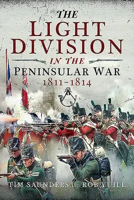 Cover: 9781526770134 | The Light Division in the Peninsular War, 1811-1814 | Saunders (u. a.)