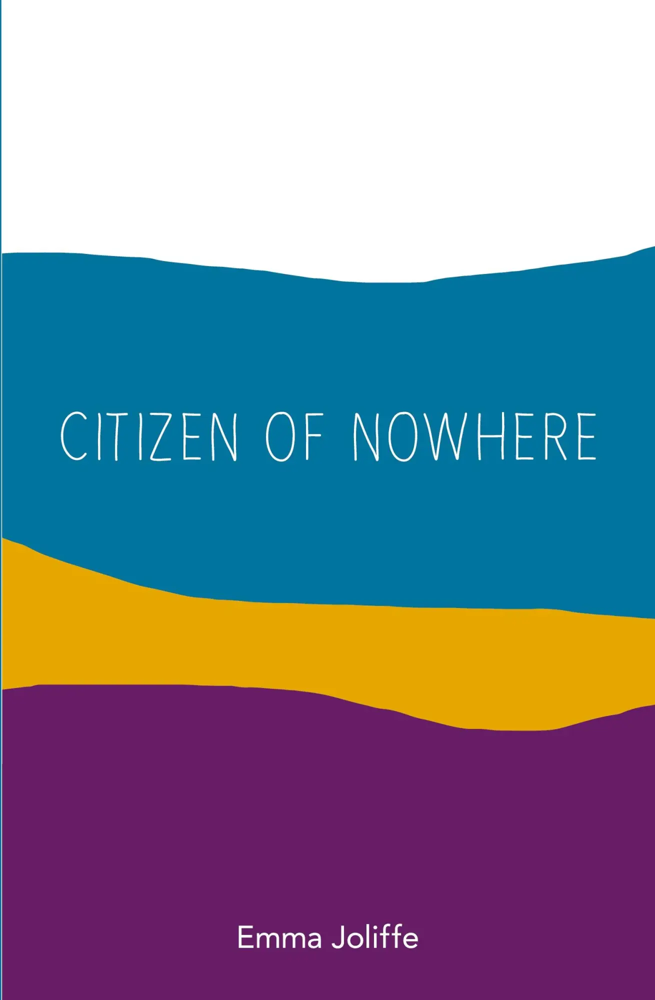 Cover: 9781911570134 | Citizen of Nowhere | Emma Joliffe | Taschenbuch | Englisch | 2017