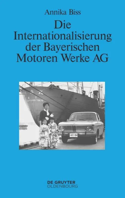 Cover: 9783110500134 | Die Internationalisierung der Bayerischen Motoren Werke AG | Biss | X