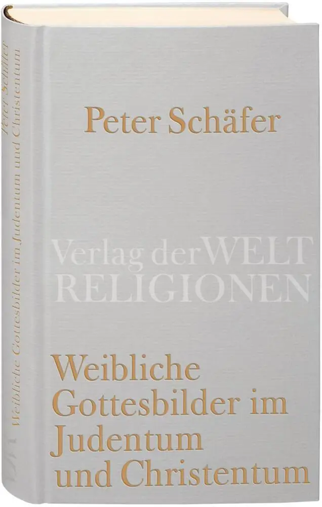 Cover: 9783458710134 | Weibliche Gottesbilder im Judentum und Christentum | Peter Schäfer