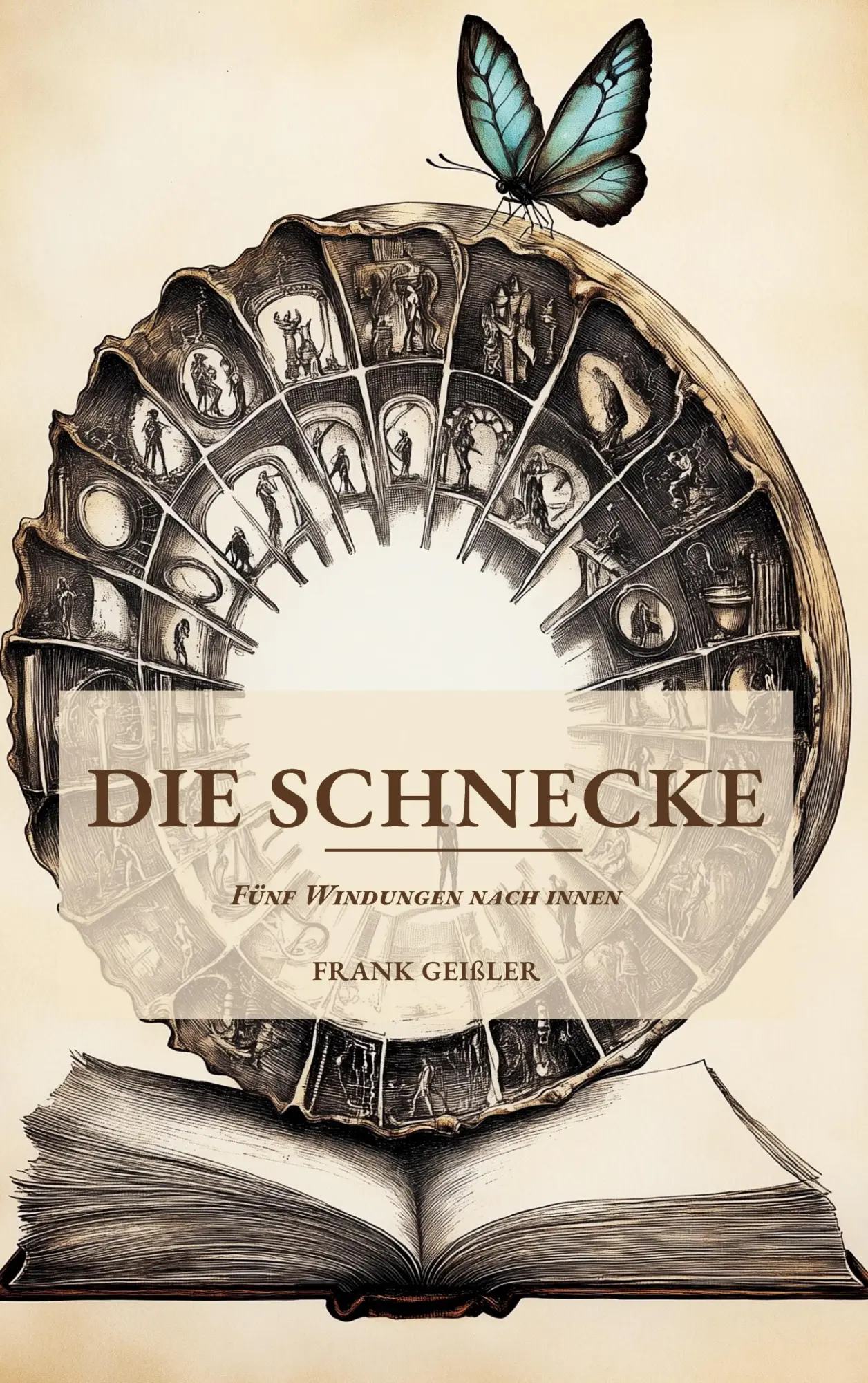 Cover: 9783695700134 | Die Schnecke | Fünf Windungen nach innen | Frank Geißler | Taschenbuch