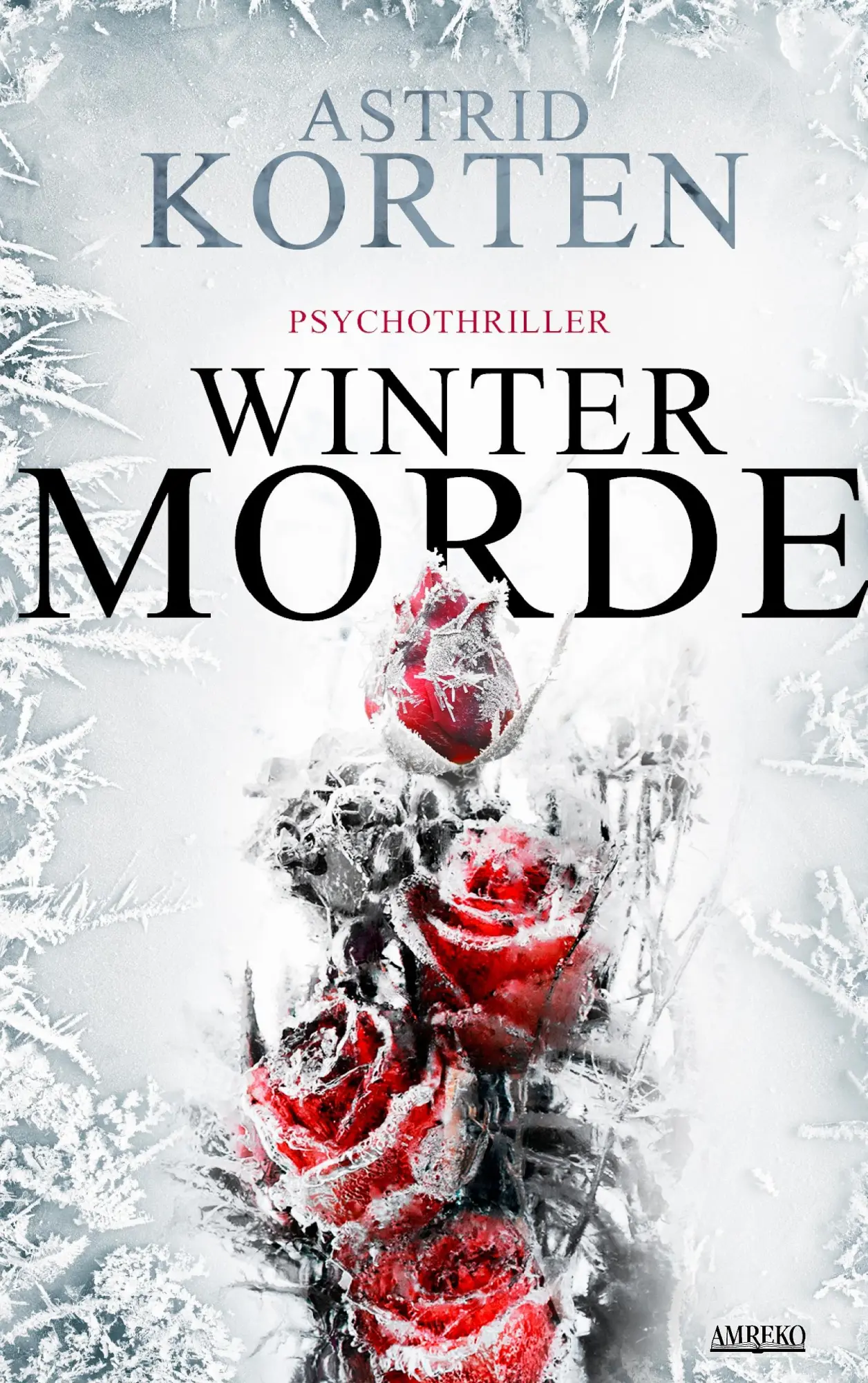 Cover: 9783744820134 | Wintermorde | Eiskalte Wut | Astrid Korten | Taschenbuch | 228 S.