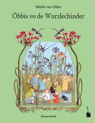 Cover: 9783946190134 | Öbbis vo de Wurzlechinder. In s Alemannische übretrait | Olfers | Buch