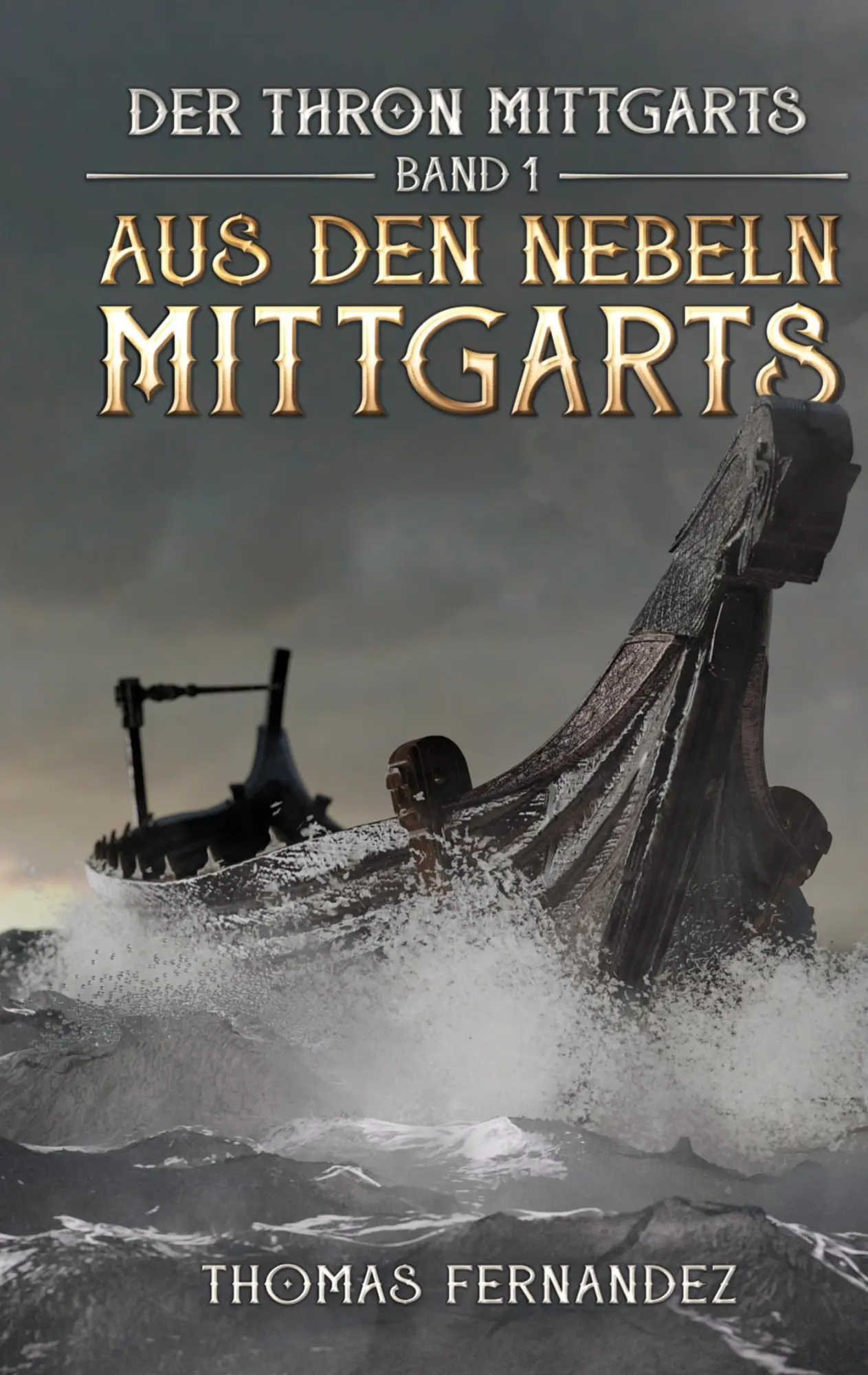 Cover: 9783968280134 | Der Thron Mittgarts Band 1 | Aus den Nebeln Mittgarts | Fernandez