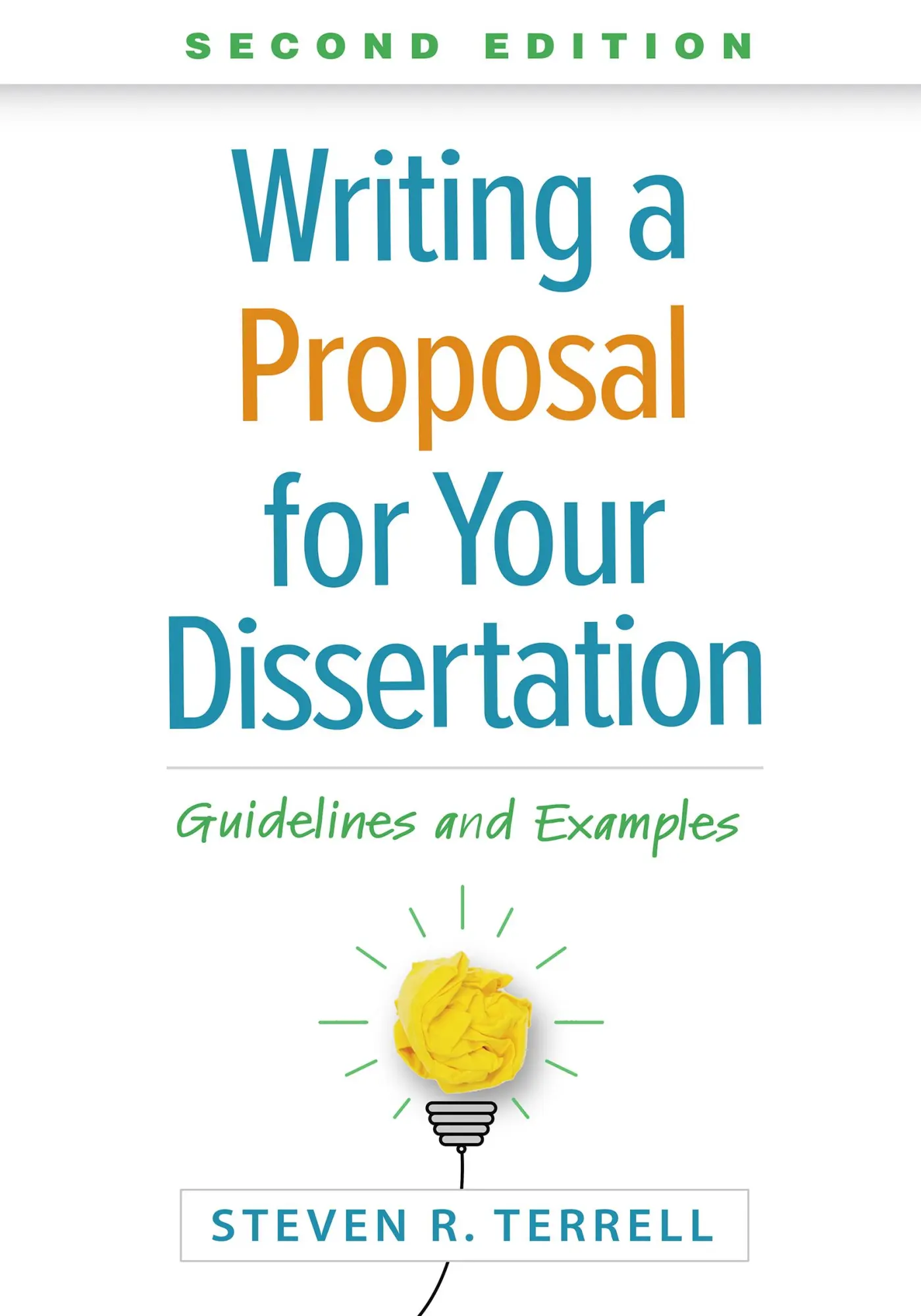 Cover: 9781462550234 | Writing a Proposal for Your Dissertation, Second Edition | Terrell