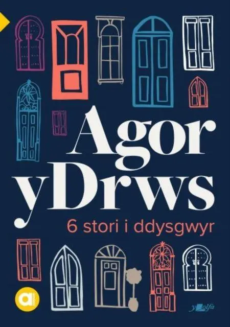 Cover: 9781800990234 | Cyfres Amdani: Agor y Drws | 6 Stori Fer i Ddysgwyr | Amrywiol | Buch