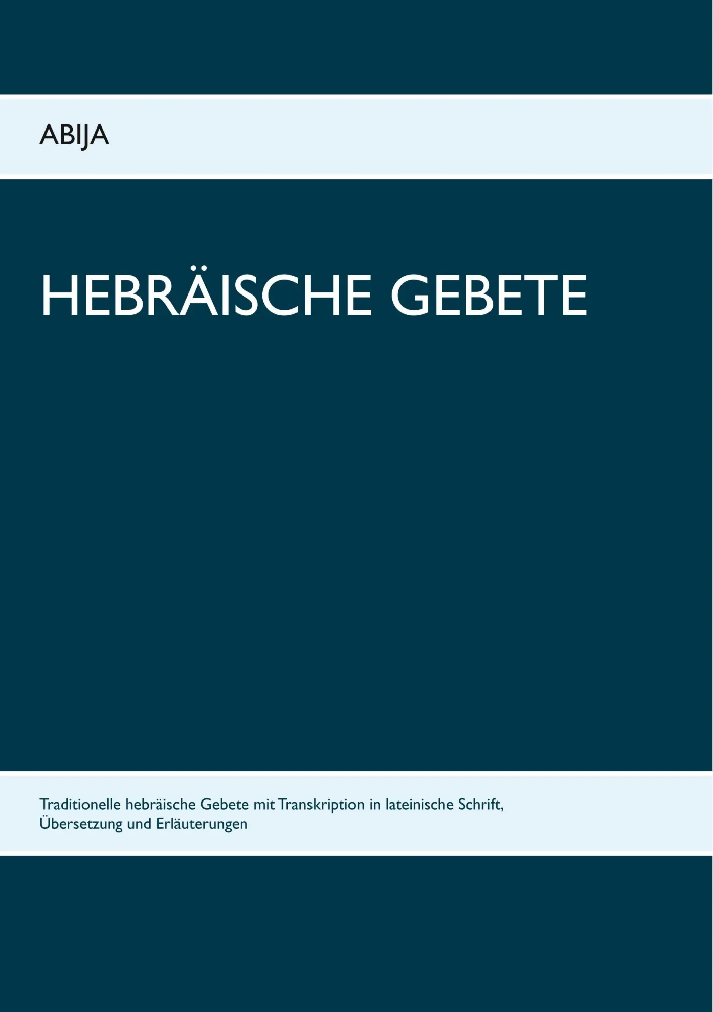 Cover: 9783746030234 | Hebräische Gebete | Abija Bücher | Taschenbuch | 144 S. | Deutsch